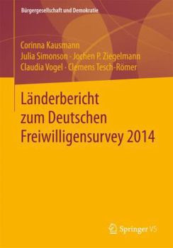Paperback Länderbericht Zum Deutschen Freiwilligensurvey 2014 [German] Book