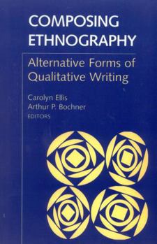 Paperback Composing Ethnography: Alternative Forms of Qualitative Writing Book