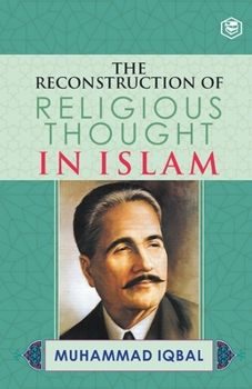 Paperback The Reconstruction of Religious Thought in Islam Book