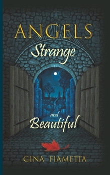 Paperback Angels Strange and Beautiful Book