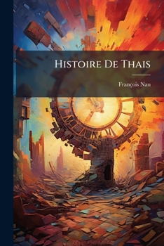 Paperback Histoire De Thais [French] Book