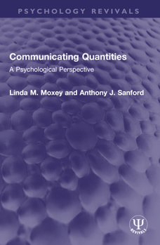 Paperback Communicating Quantities: A Psychological Perspective Book