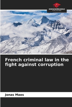 Paperback French criminal law in the fight against corruption Book