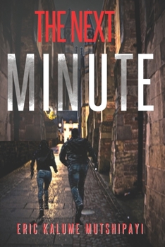 Paperback The Next Minute: Love, affairs double crossing and espionage Book