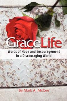 Paperback Gracelife: Words of Encouragement in a Discouraging World Book