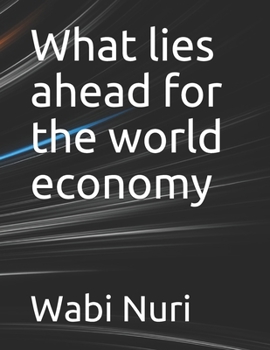 Paperback What lies ahead for the world economy Book