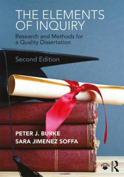 Paperback The Elements of Inquiry: Research and Methods for a Quality Dissertation Book