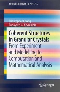 Paperback Coherent Structures in Granular Crystals: From Experiment and Modelling to Computation and Mathematical Analysis Book