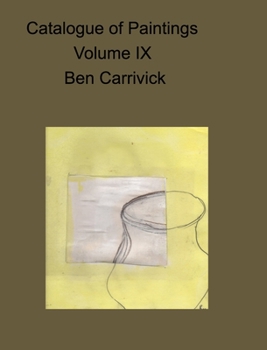 Hardcover catalogue of paintings volume IX Ben carrivick Book