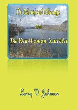 Paperback Dr. Chemical Change And The War-Woman, Xarella Book