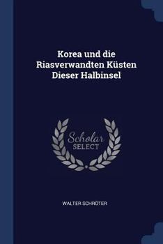 Paperback Korea und die Riasverwandten Küsten Dieser Halbinsel Book