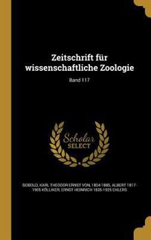 Hardcover Zeitschrift Fur Wissenschaftliche Zoologie; Band 117 [German] Book