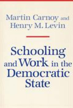 Hardcover Schooling and Work in the Democratic State Book