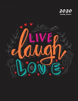 Live Laugh Love: 2020 Monthly Planner: 2020 Planner Monthly 8.5 x 11