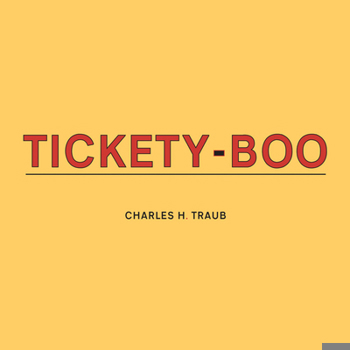 Hardcover Charles Traub: Tickety-Boo Book