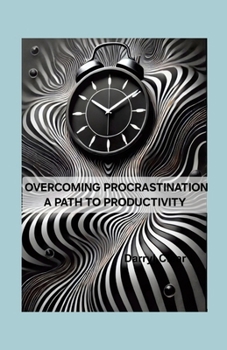 Paperback Overcoming Procrastination: A Path to Productivity Book