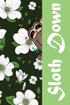 Paperback Sloth Down journal: Notebook & Composition book - Large (6 x 9 inshes) - 120 Pages - Book