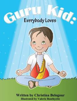 Hardcover Guru Kid: Everybody Loves Book