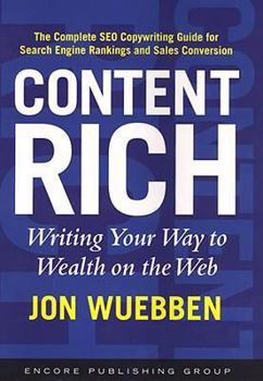 Hardcover Content Rich: Writing Your Way to Wealth on the Web Book