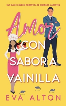 Amore dal sapore di vaniglia - Book #4 of the Historias de amor y café