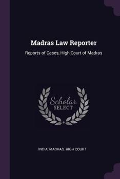 Paperback Madras Law Reporter: Reports of Cases, High Court of Madras Book