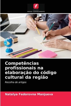 Paperback Competências profissionais na elaboração do código cultural da região [Portuguese] Book