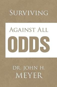 Paperback Surviving Against All Odds Book