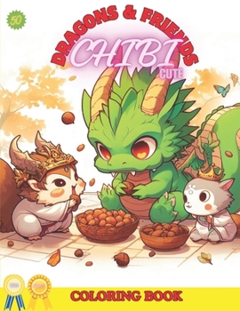 Paperback Dragons & Friends: Chibi Cute: Super Sweet Loving Friendship Fantastic Company Fun Many Traditions Book