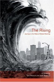 Paperback The Rising: Journeys in the Wake of Global Warming Book
