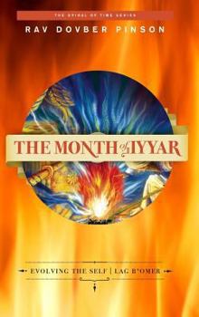 Hardcover The Month of Iyyar: Evolving the Self Lag B'Omer Book