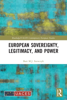 Paperback European Sovereignty, Legitimacy, and Power Book