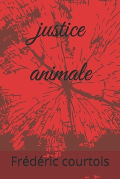 justice animale (inspecteur Vauthier) (French Edition)