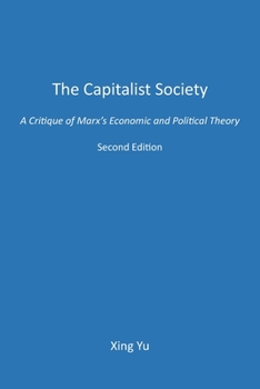 Paperback The Capitalist Society: A Critique of Marx's Economic and Political Theory Book