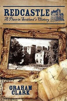 Hardcover Redcastle: A Place in Scotland's History Book