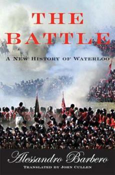 Hardcover The Battle: A New History of Waterloo Book