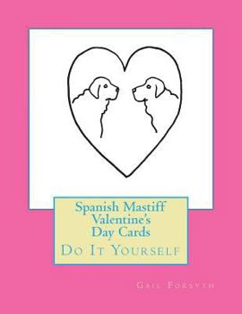 Paperback Spanish Mastiff Valentine's Day Cards: Do It Yourself Book
