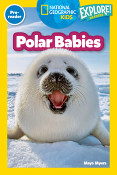 Library Binding Polar Babies (National Geographic Kids Explore! Readers, Pre-Reader) Book