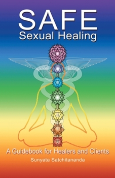 Paperback Safe Sexual Healing: A Guidebook for Healers and Clients Book