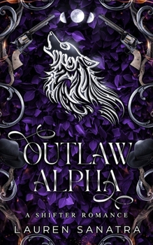 Paperback Outlaw Alpha: A Shifter Romance Book