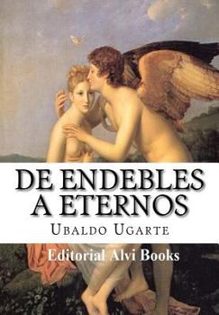 Paperback De Endebles a Eternos: Editorial Alvi Books [Spanish] Book