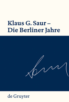 Hardcover Klaus G. Saur - Die Berliner Jahre [German] Book