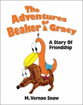 Paperback The Adventures of Beaker & Gracy: A Story of Friendship Book