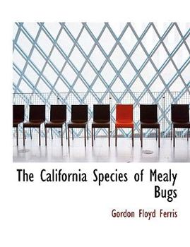 The California Species of Mealy Bugs