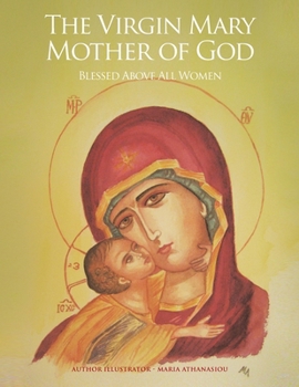Paperback The Virgin Mary Mother of God: Blessed Above All Women Book