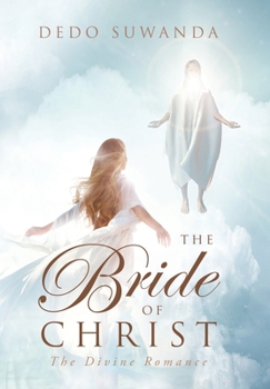 The Bride of Christ: The Divine Romance