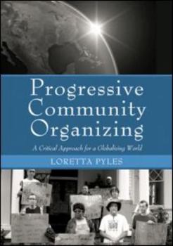 Paperback Progressive Community Organizing: Reflective Practice in a Globalizing World Book