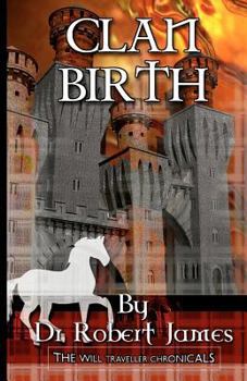 Paperback Clan Birth: The Will Traveller Chronicals Book