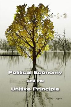 Paperback Political Economy and the Unitive Principle Book
