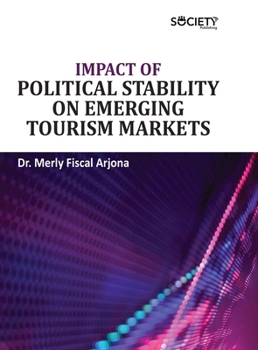 Impact of Political Stability on Emerging Tourism Markets
