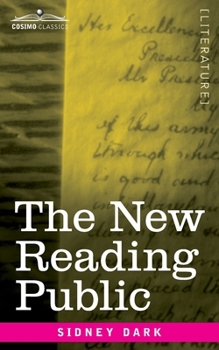 Paperback The New Reading Public: A Lecture Delivered Under the Auspices of The Society of Bookmen Book
